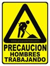 PRECAUCION HOMBRES TRABAJANDO